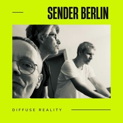 Sender Berlin @ Diffuse Reality [9 Years Anniversary, Berlin]