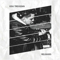 Edu Trevizan - Releases