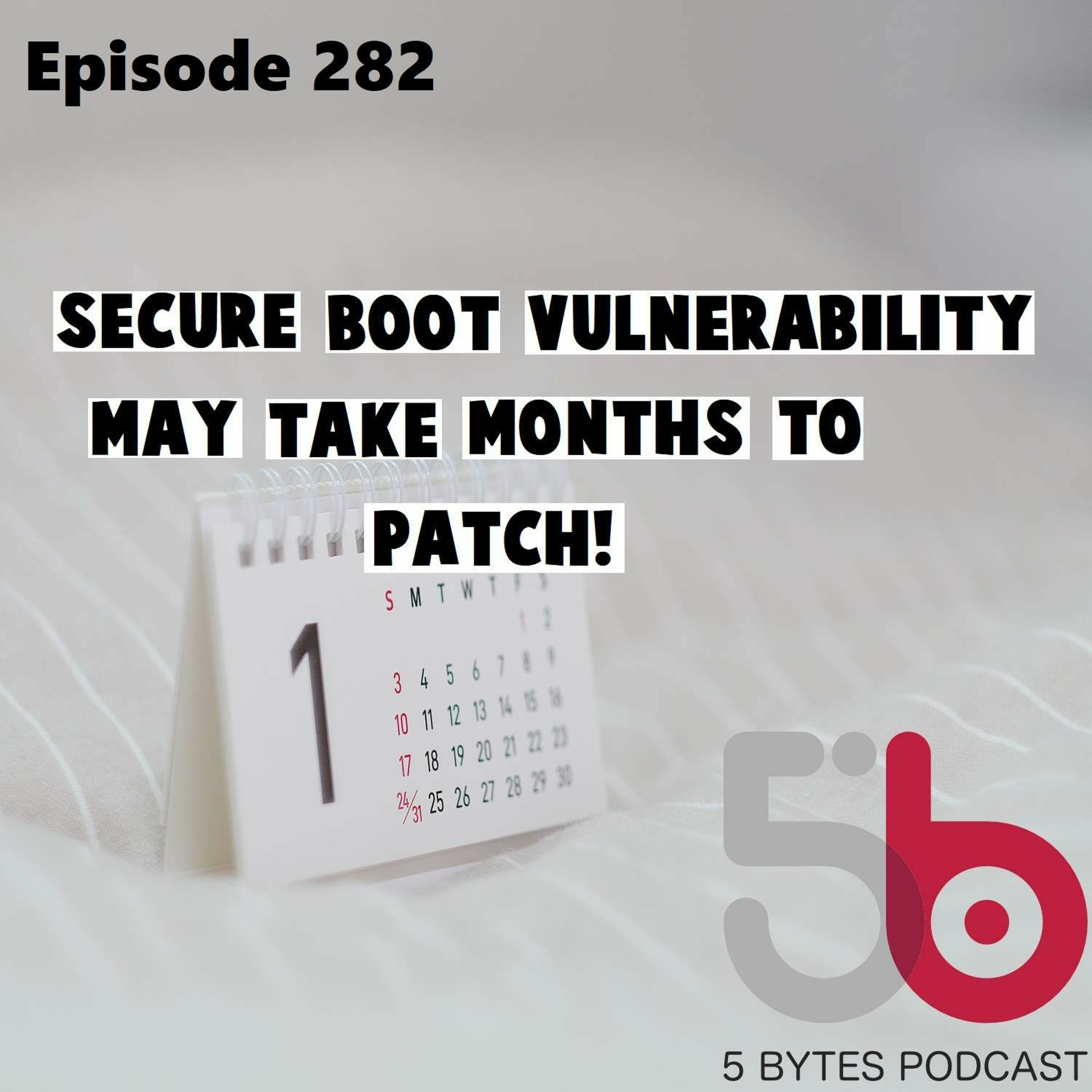 Secure Boot Vulnerability May Takes Months to Patch! KeePass Password Leak!