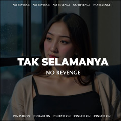 Tak Selamanya