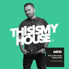Bartes pres. This Is My House 553