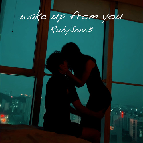 Wake Up From You