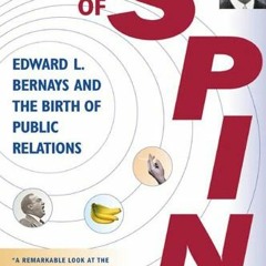 Read online The Father of Spin: Edward L. Bernays and the Birth of Public Relations by  Larry Tye