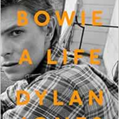 [Download] EBOOK 📒 David Bowie: A Life by Dylan Jones PDF EBOOK EPUB KINDLE