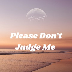 Please Don't Judge Me