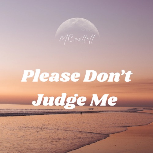 Please Don't Judge Me