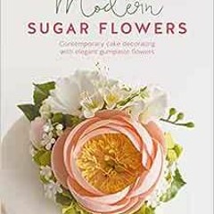 ✔️ Read Modern Sugar Flowers: Contemporary cake decorating with elegant gumpaste flowers by Jacq