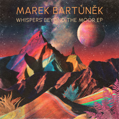 Marek Bartůněk - Opening The Sky's Veil