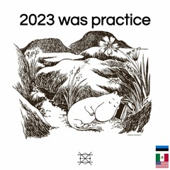 2023 was practice
