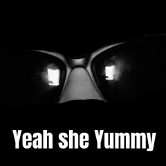 Yeah She Yummy