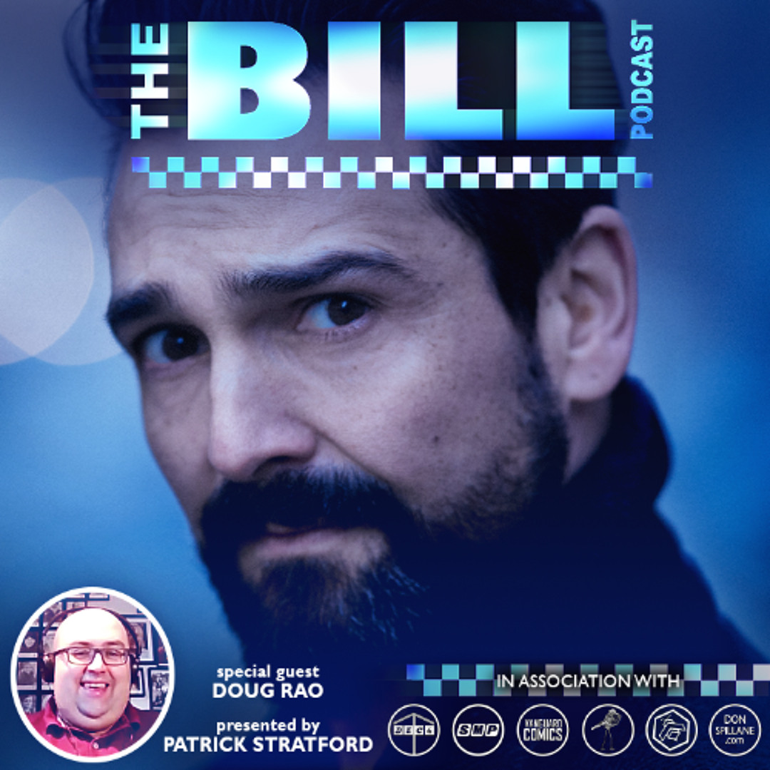 Stream episode The Bill Podcast 147: Doug Rao (DS Stuart Turner) Part 1 ...
