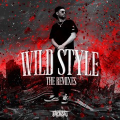 Blaize - Wild Style (The Remixes)