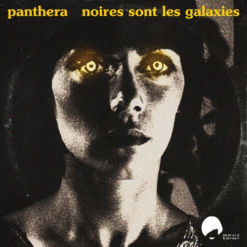 Panthera - Noires Sont Les Galaxies