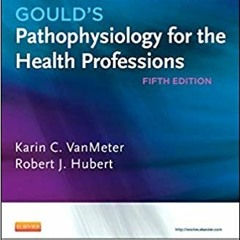Books⚡️Download❤️ Gould's Pathophysiology for the Health Professions - Text and Study Guide Package
