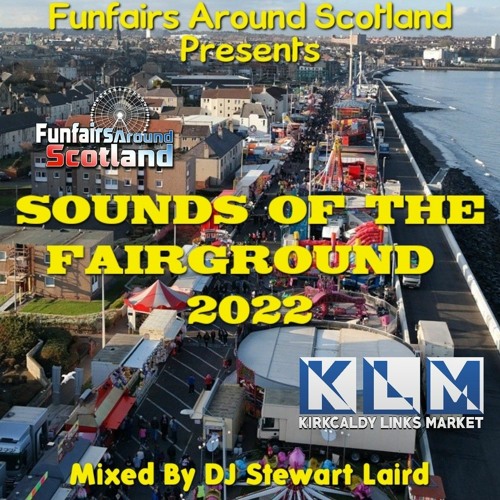 Funfairs Around Scotland Presents Sounds Of The Fairground 2022