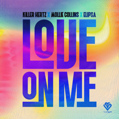 Killer Hertz & Mollie Collins - Love On Me Ft. Elipsa [VPR371]