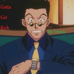 Gotta Get Rich