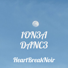 1ON3A DANC3