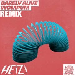 Barely Alive - Wompum - (HEIZI Remix) FREE DOWNLOAD