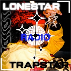 Lonestar Trapstar Radio, Vol. 1