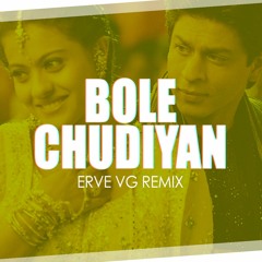 Bole Chudiyan - Shah Rukh khan Moombah (Dj Erve Vg 2k20)