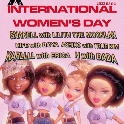 2023 - 03 - 02 Bratz! IWD 2023 Special - SHANELL & TRUEKIM