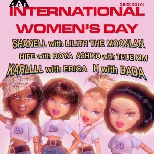 2023 - 03 - 02 Bratz! IWD 2023 Special - H & Dada