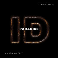Paradise (Lorris D'errico ID by Rivoli Amapiano Edit)