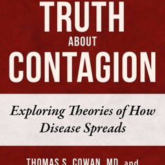 (Download Book) The Truth About Contagion: Exploring Theories of How Disease Spreads - Thomas S. Cow