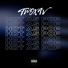 Hot As Pop - TWOxAv