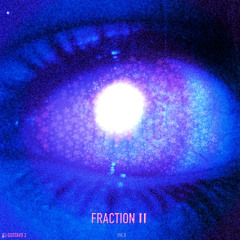 FRACTION II (SLOWED)
