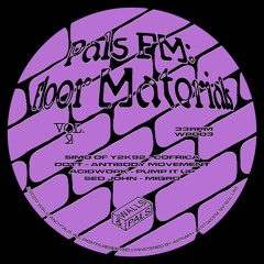 Various - Pals FM: Floor Materials Vol.2 [Preview]