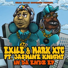 In Da Endz EP - Exile, Mark XTC, Jasmine Knight, Serial Killaz