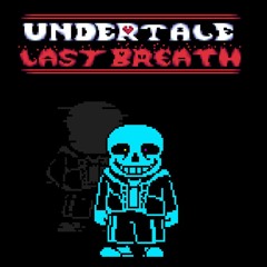Undertale Last Breath™ Inc. Rejected OST - Phase 62b: Finale For the Bonely One