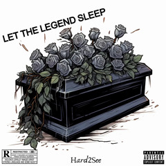 Let the legend sleep