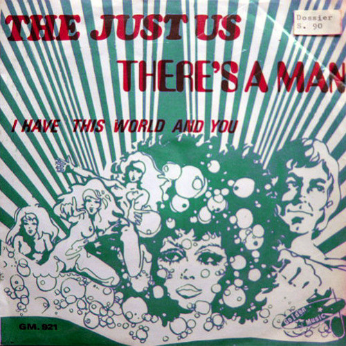 There's A Man, I Have This World And You - The Just Us