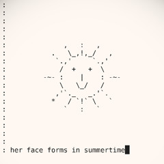 Her face forms in summertime - Bootleg - FREE DOWNLOAD