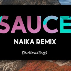 Sauce by Naika Trap Remix