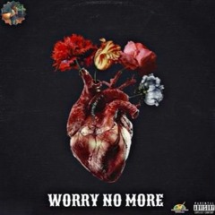 Worry No More (Prod. By: 98ninetynine)