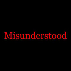 Misunderstood Ft. J WALKER