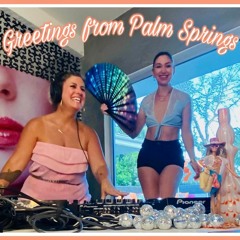 Greetings from Palm Springs - May 2021