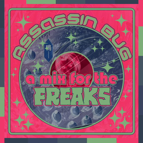 ★彡♡ Assassin Bug - A Mix For the Freaks ♡彡★