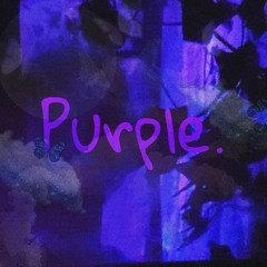 Purple Haze. (w/ Danny's Adventures x teddyboi) [Prod. yungdreamer555]