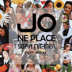 JO - NE PLACE ( SORIN MICHNEA EDIT EXTENDED)