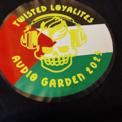 TwistedLoyalties  -Audio Garden 2025