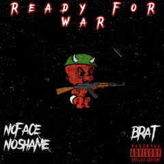 Ready for war (ft. NOFACENOSHAME)