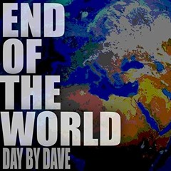 End Of The World Song