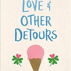 [READ] EPUB √ Love & Other Detours: Love & Gelato; Love & Luck by  Jenna Evans Welch