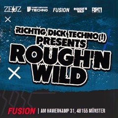 RICHTIG DICK TECHNO! PRES. Gustav Ørgano @ Rough’n Wild (Fusion Club)