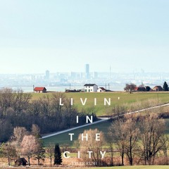 Livin' In The City
